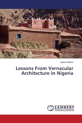 Lessons From Vernacular Architecture in Nigeria by Joyce Lodson